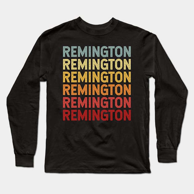 Remington Name Vintage Retro Gift Named Remington Long Sleeve T-Shirt by CoolDesignsDz